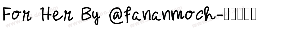 For Her By @fananmoch字体转换